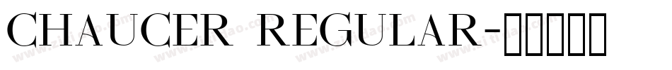 Chaucer Regular字体转换